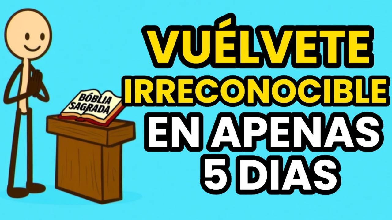 COMO Ser IRRECONOCIBLES en apenas 5 DÍAS con la ayuda de DIOS?