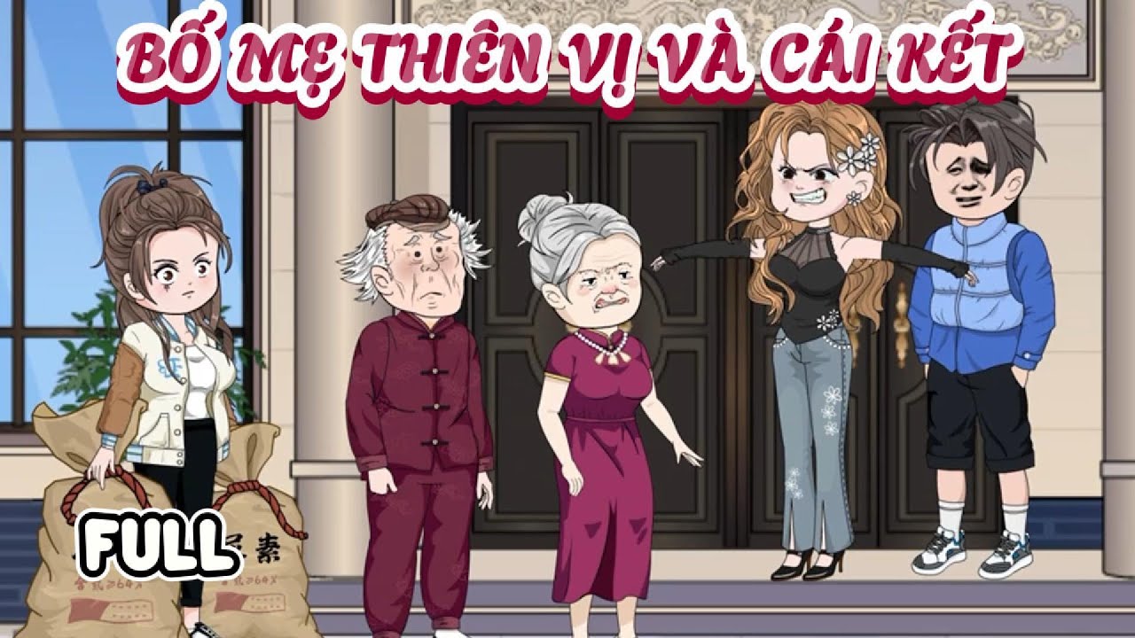 (Full) Bố Mẹ Thiên Vị Và Cái Kết | Cày phim đến 2h sáng