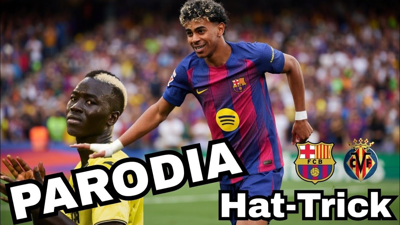 Canción Barcelona VS Villarreal 4-1(Parodia hat- trick de Lamine Yamal)