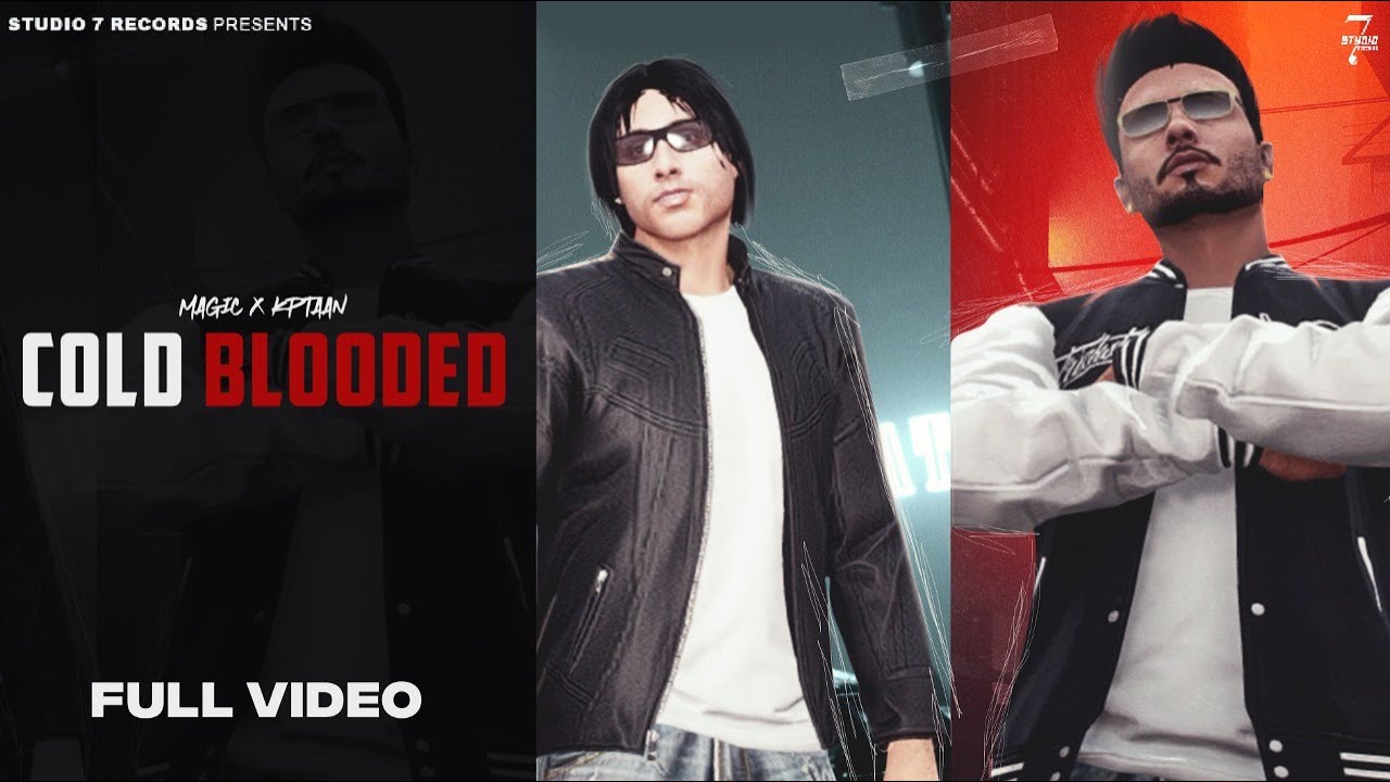 New Punjabi Songs 2022 | Cold Blooded (Official Video) Magic & Kptaan  | Latest Punjabi Songs