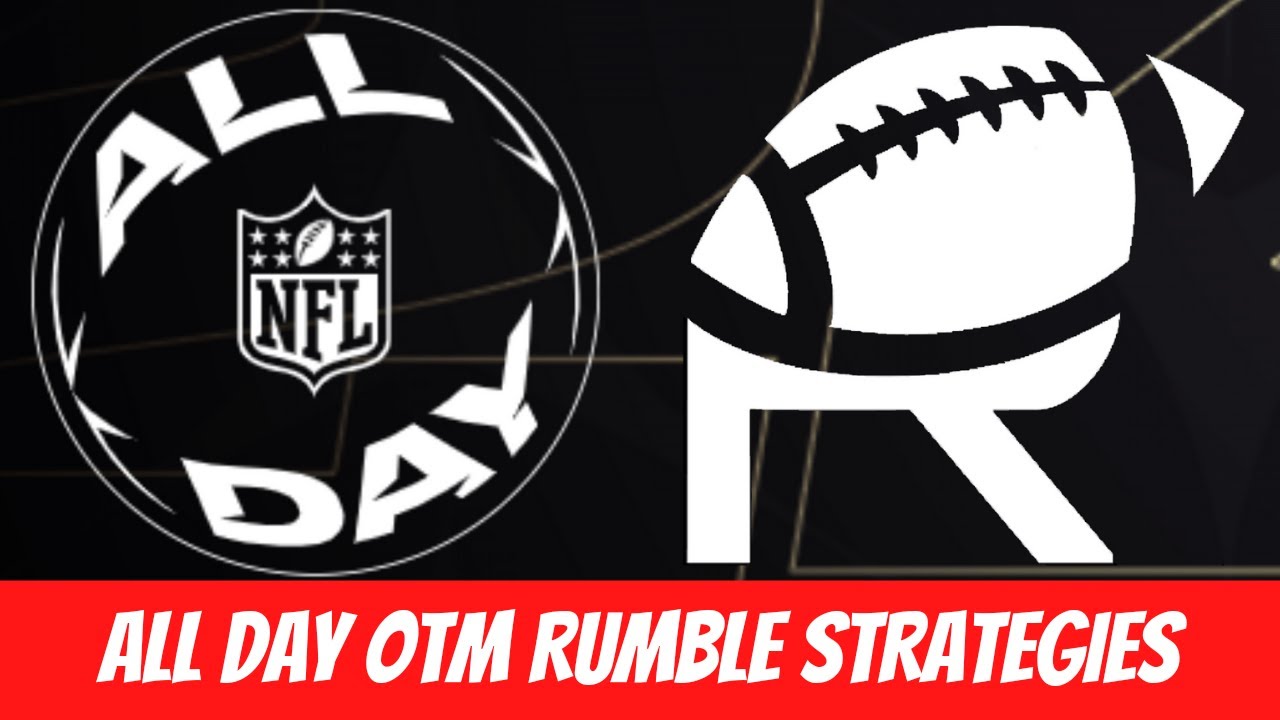 NFL ALL DAY OTM RUMBLE STRATEGIES