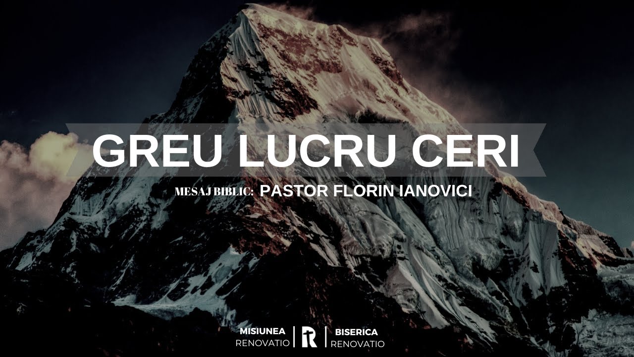 1 IANUARIE 2023 | Greu lucru ceri | Mesaj Biblic: Pastor Florin Ianovici