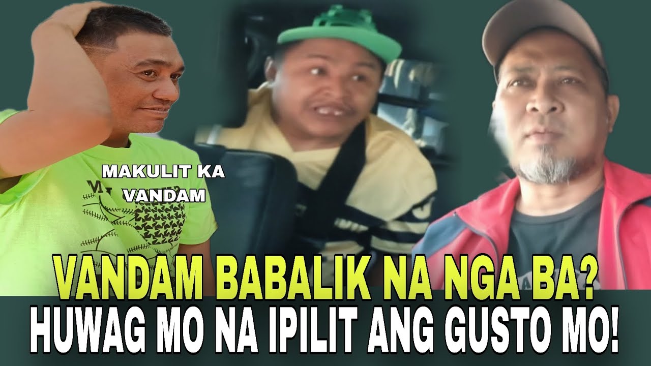 VANDAM BABALIK NA BA SA BAHAY AMPUNAN | HUWAG MO NAMAN KAMING GAWIN SIN*NGALING!