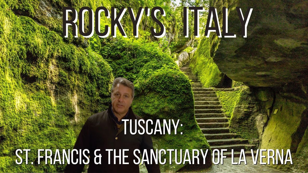 ROCKY'S ITALY: Tuscany - St. Francis and the Sanctuary of La Verna
