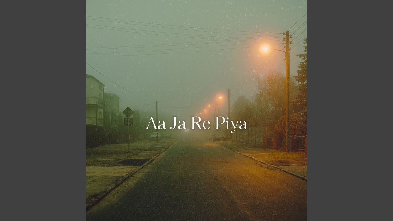 Aa Ja Re Piya
