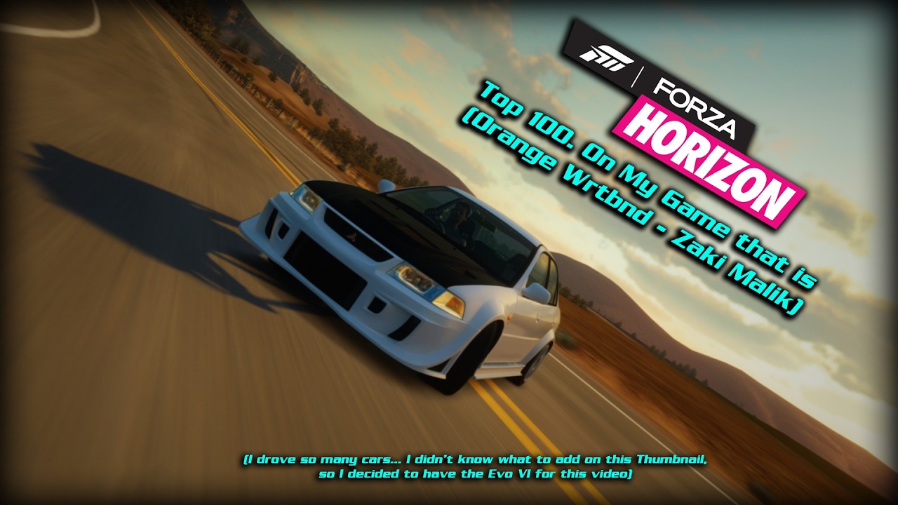 Top 100... On My Game that is (Orange Wrtbnd  - Zaki Malik) - Forza Horizon 1 [UDLC]