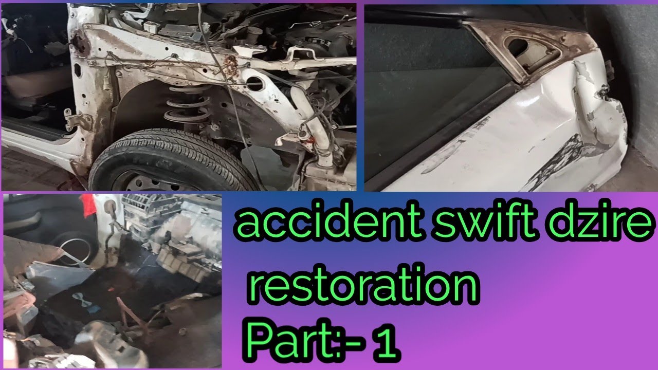 (Part:-1)Accident swift dzire restoration|autoshala