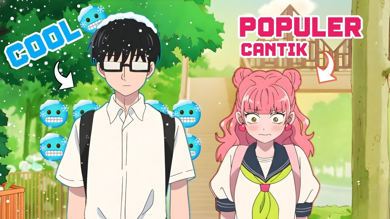 KETIKA COWOK COOL🥶 ANTI SOSIAL DICINTAI CEWEK POPULER - Rekap Anime
