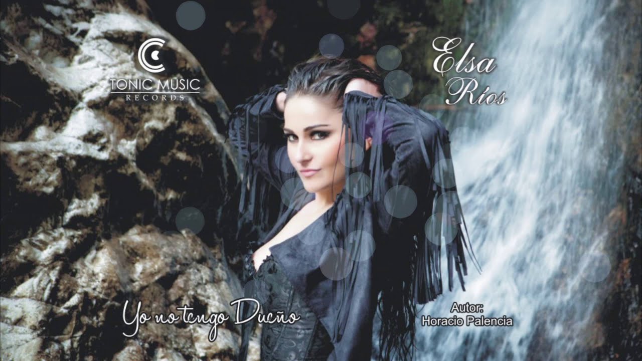 Yo No Tengo Dueño - Elsa Ríos