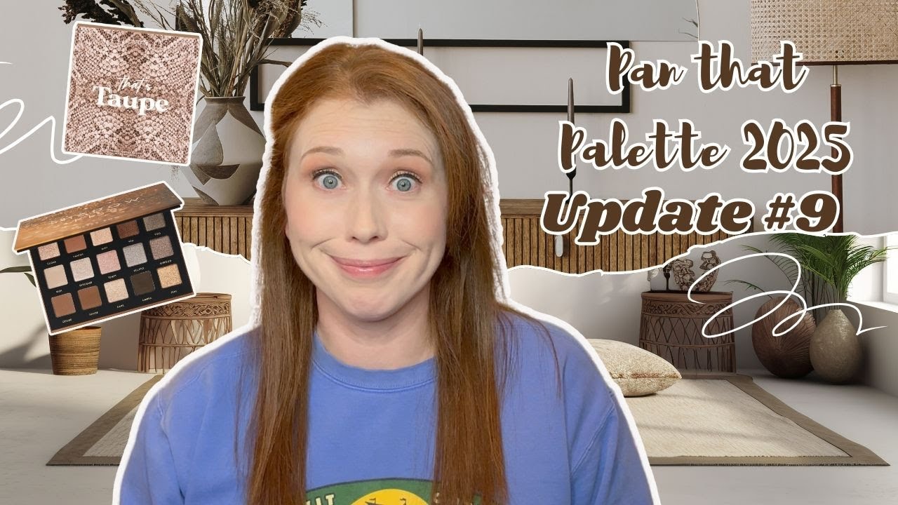 Update #9 | Pan that Palette 2025