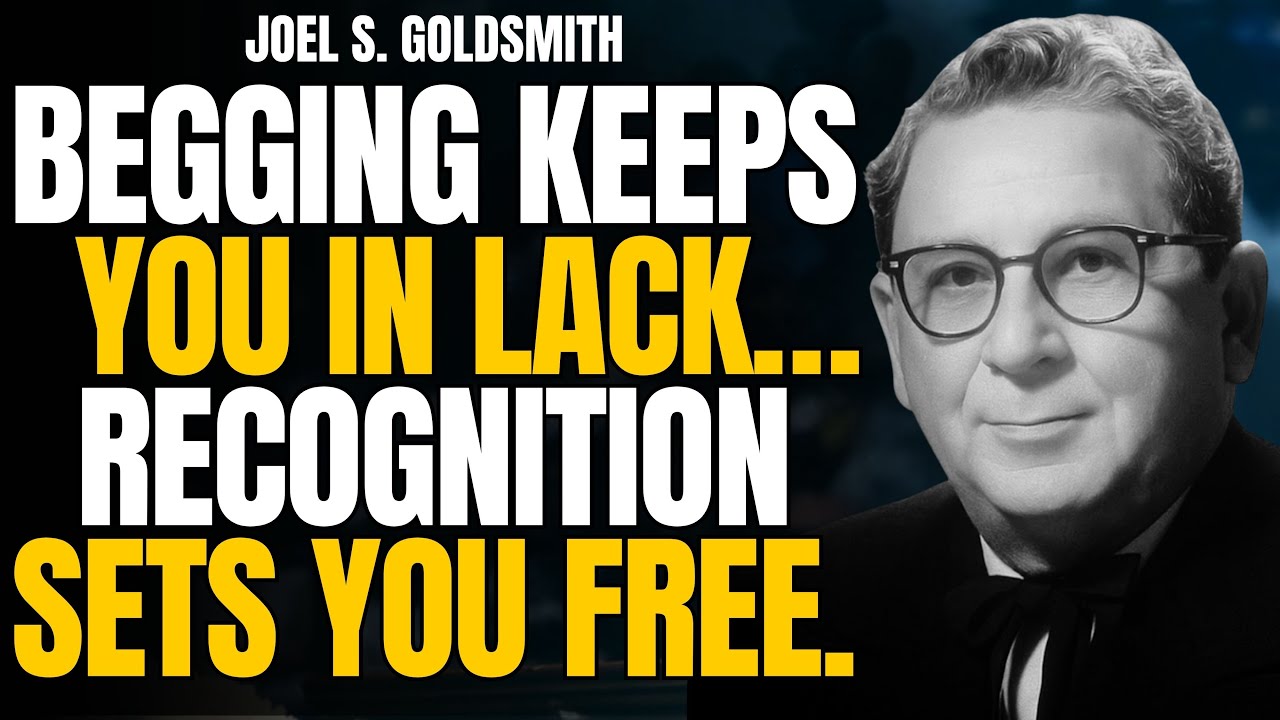 STOP Begging Prayer: RECOGNITION Changes Everything | Teachings of Joel S. Goldsmith