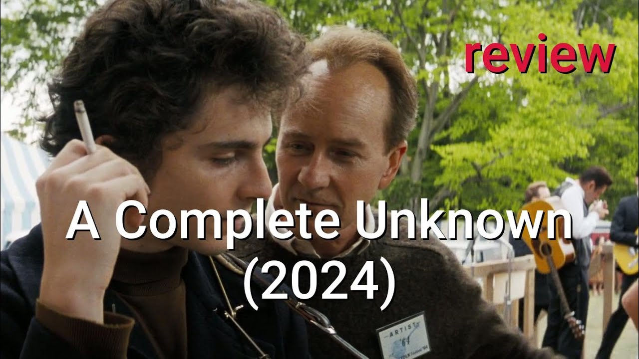 Review: A Complete Unknown (2024) - Edward Norton, Elle Fanning, Timothée Chalamet