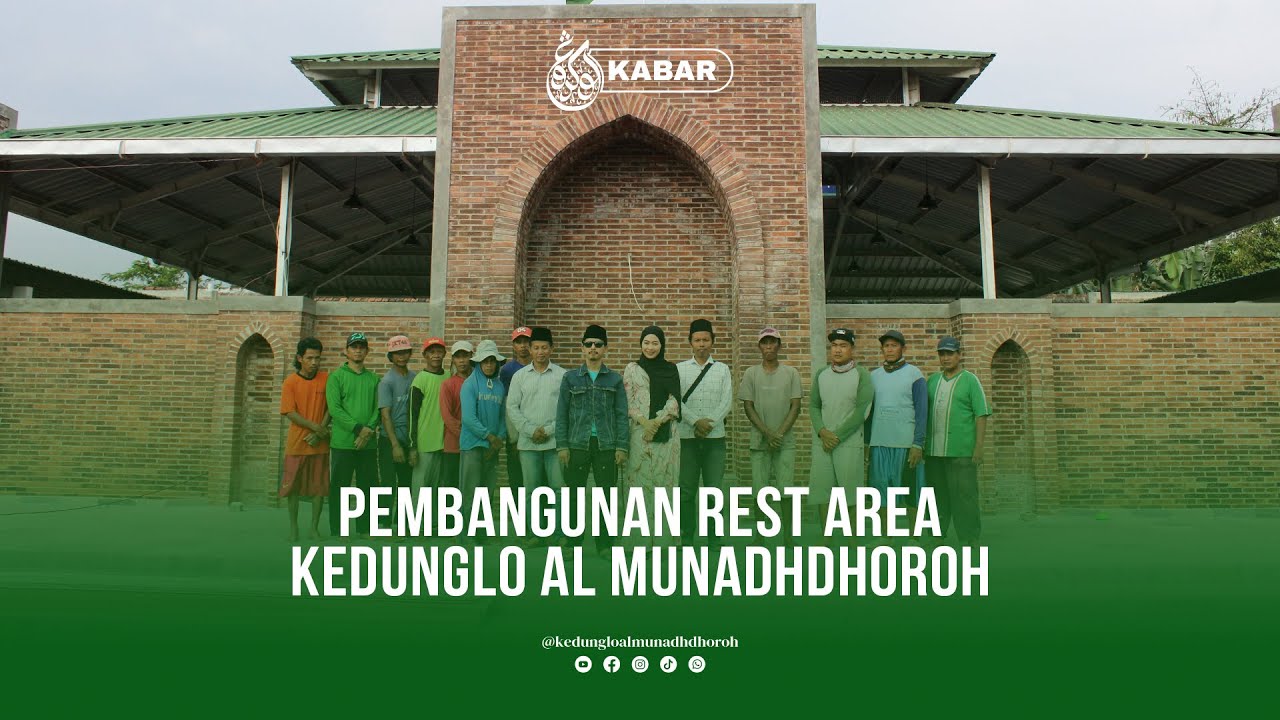 KABAR | Pembangunan Rest Area Kedunglo Al Munadhdhoroh