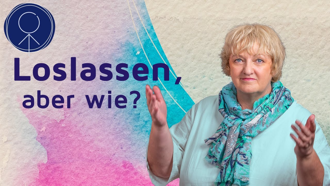 Loslassen, aber wie?