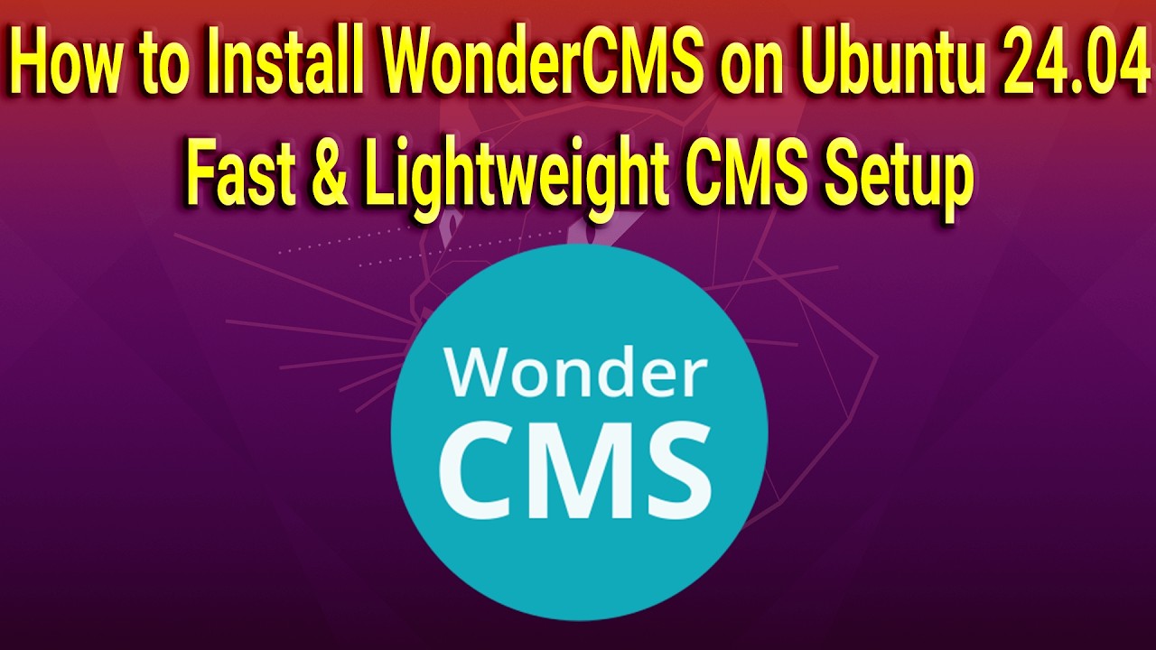 Как установить WonderCMS на Ubuntu 24.04 | Быстрая и легкая настройка CMS