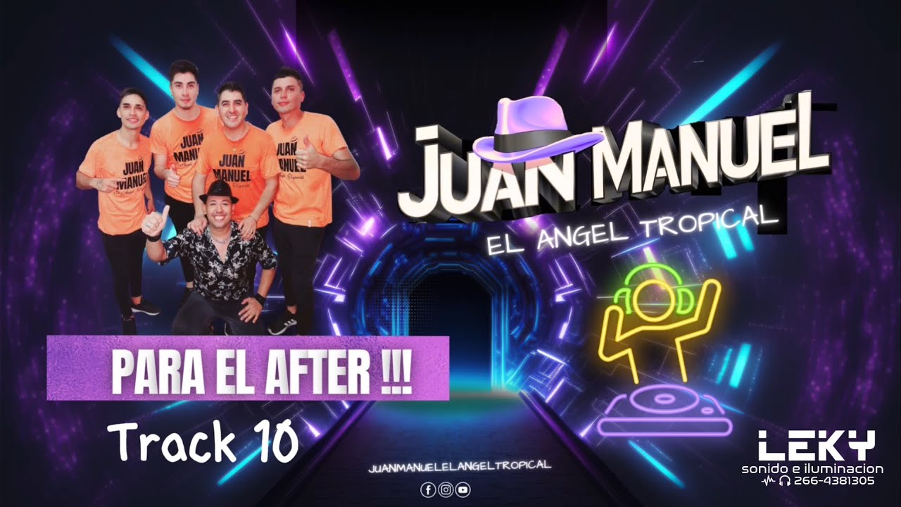 Juan Manuel El Angel Tropical - PARA EL AFTER | Track 10
