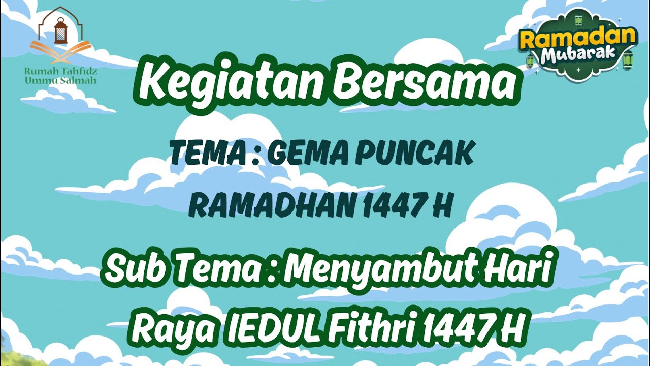 KEGIATAN BERSAMA: GEMA PUNCAK RAMADHAN 1447 H “MENYAMBUT HARI RAYA IDUL FITHRI 1447 H”