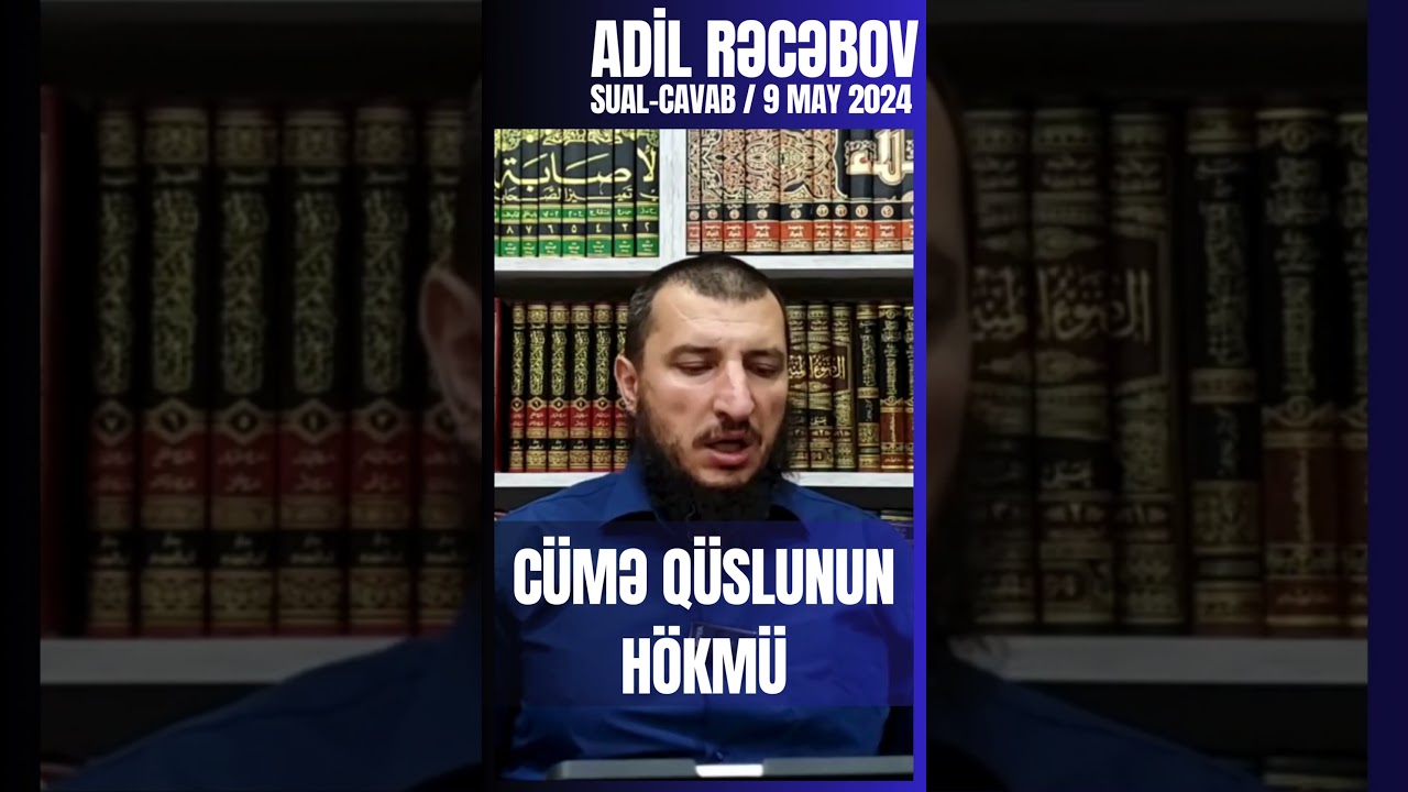 C&uuml;mə q&uuml;slunun h&ouml;km&uuml; - Adil Rəcəbov I Fəcr TV