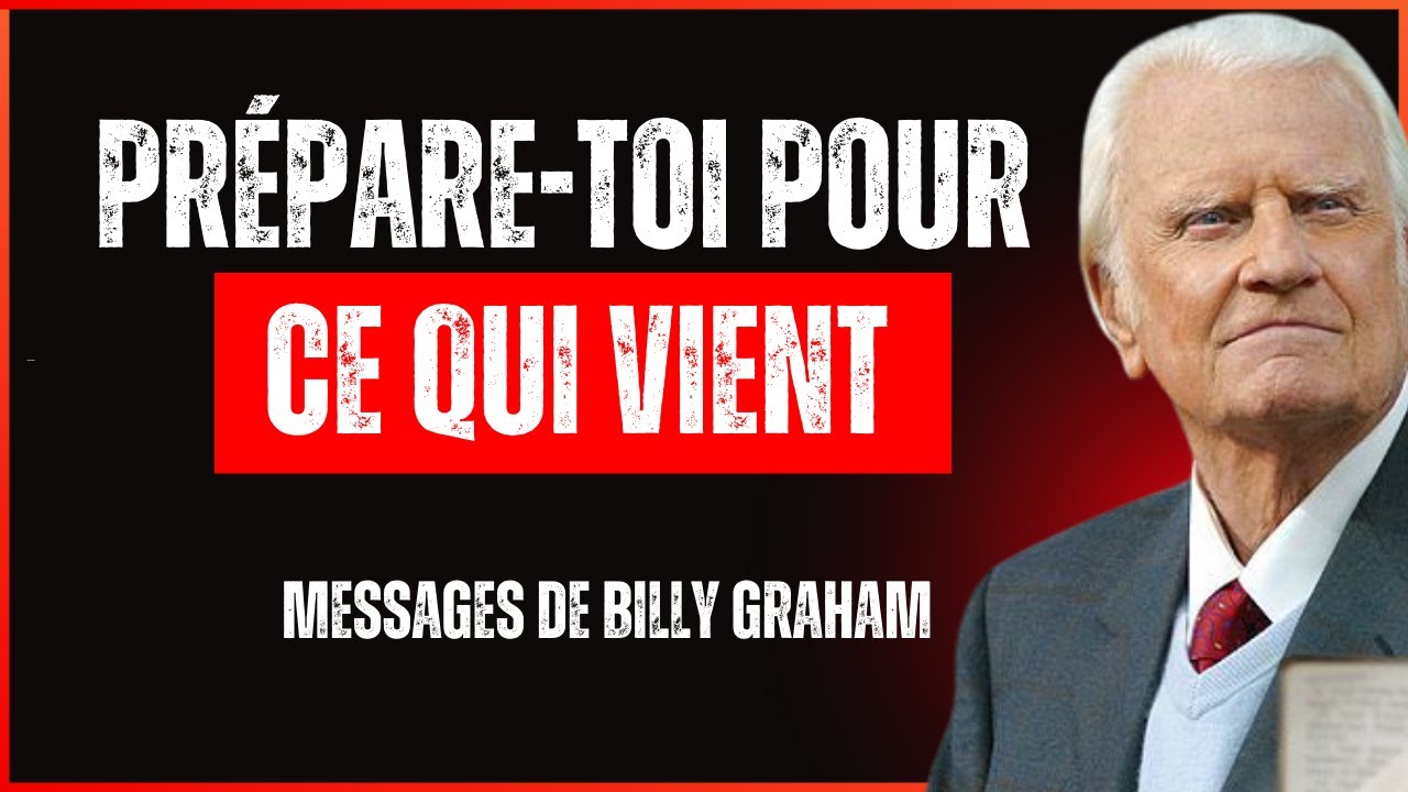 Dieu dit - Si tu as l'impression que TOUT EST TERMINÉ, ÉCOUTE ce message | Billy Graham