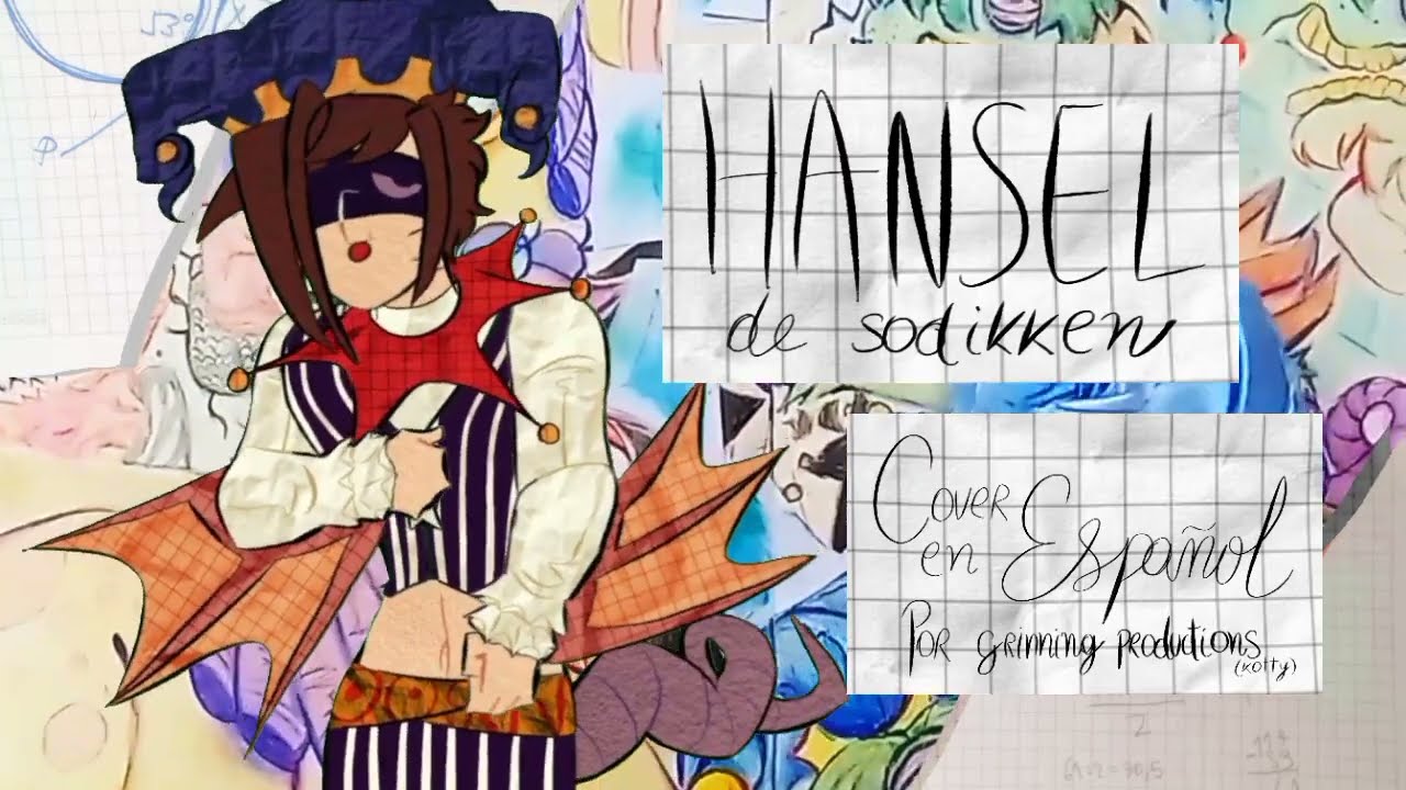 Hansel - sodikken (Cover Español) - grinning productions