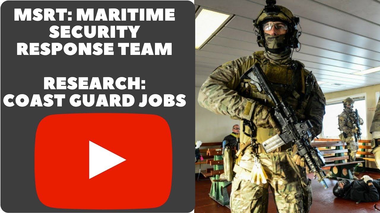 MSRT: MARITIME SECURITY RESPONSE TEAM RESEARCH: COAST GUARD JOBS VLOG 065