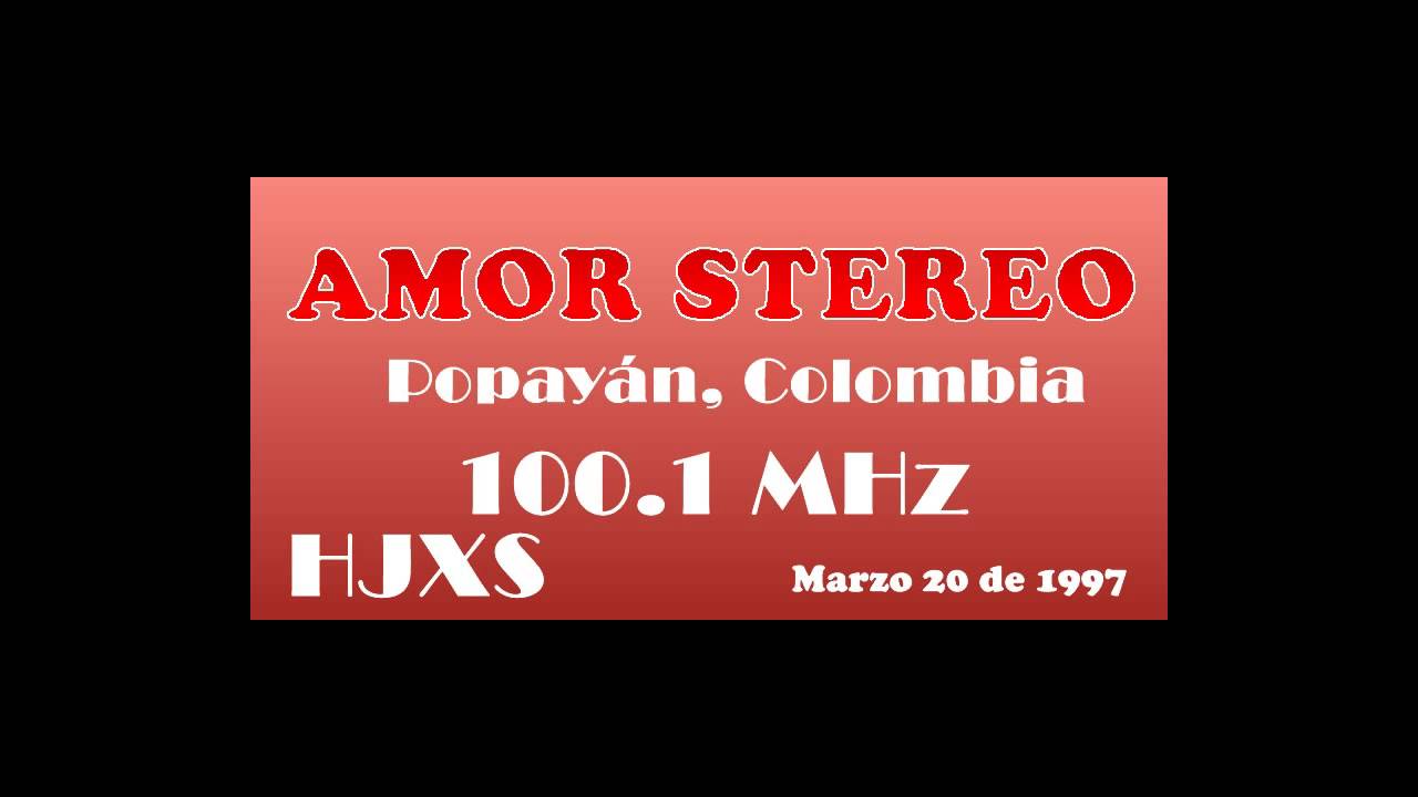 🇨🇴 Identificacion de Amor Stéreo 100.1 FM  HJXS - Popayán, Colombia - 1997