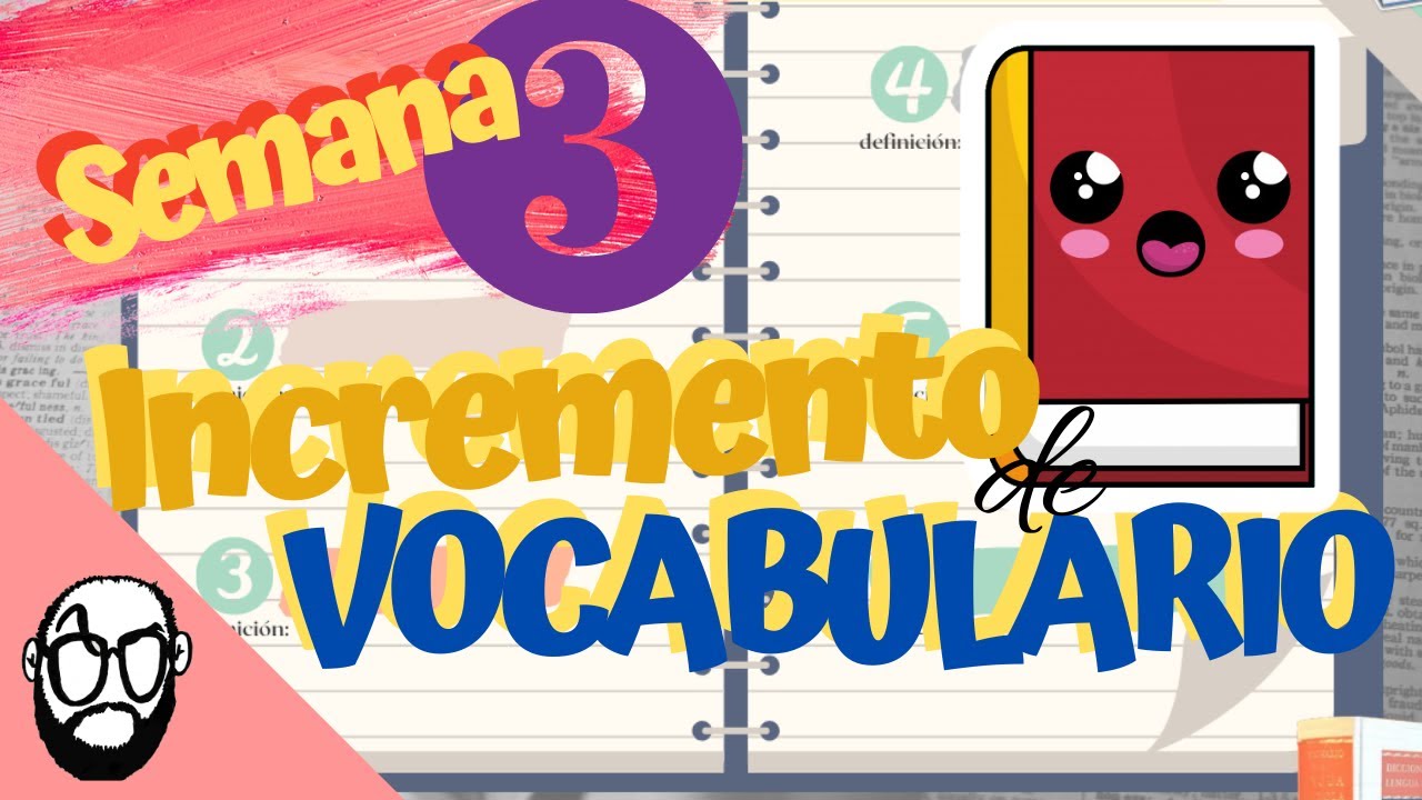📚 SEMANA 3 DE INCREMENTO DE VOCABULARIO 💪 Preparación para la PRUEBA DE TRANSICIÓN CL