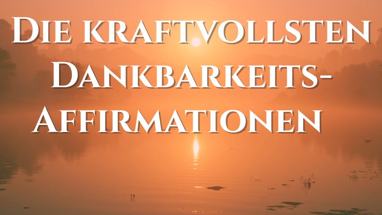 Kraftvolle Dankbarkeits-Affirmationen | Starte erfüllt, friedlich & lichtvoll in den Tag