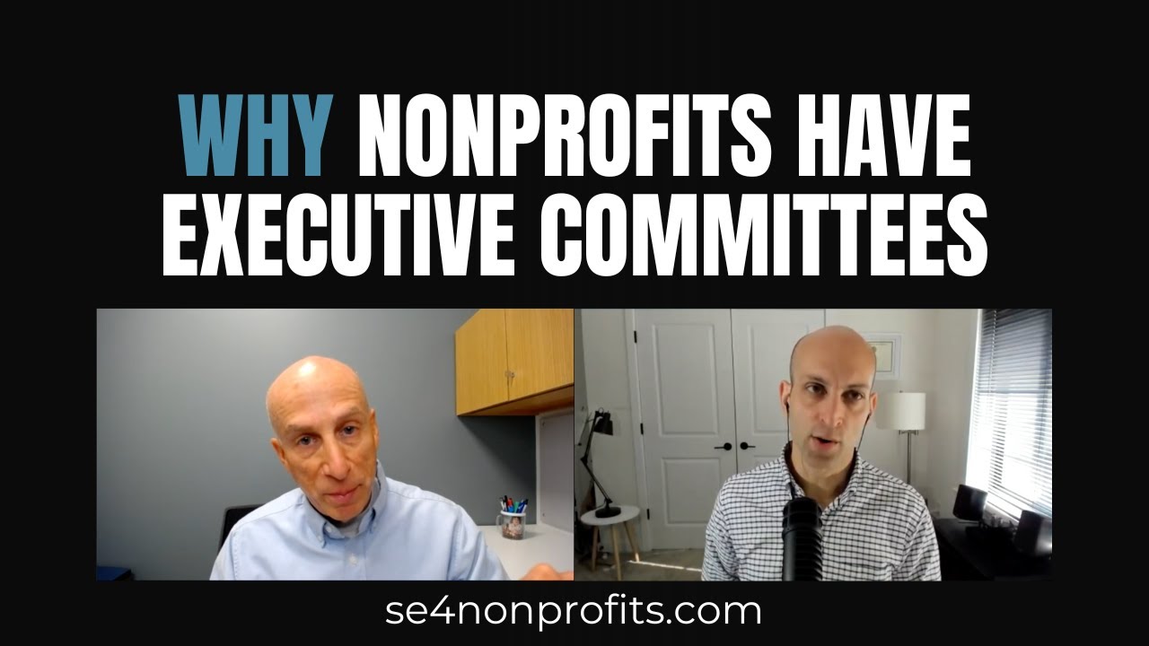 This is the ONE universal purpose of a nonprofit executive committee | SE4N Clips