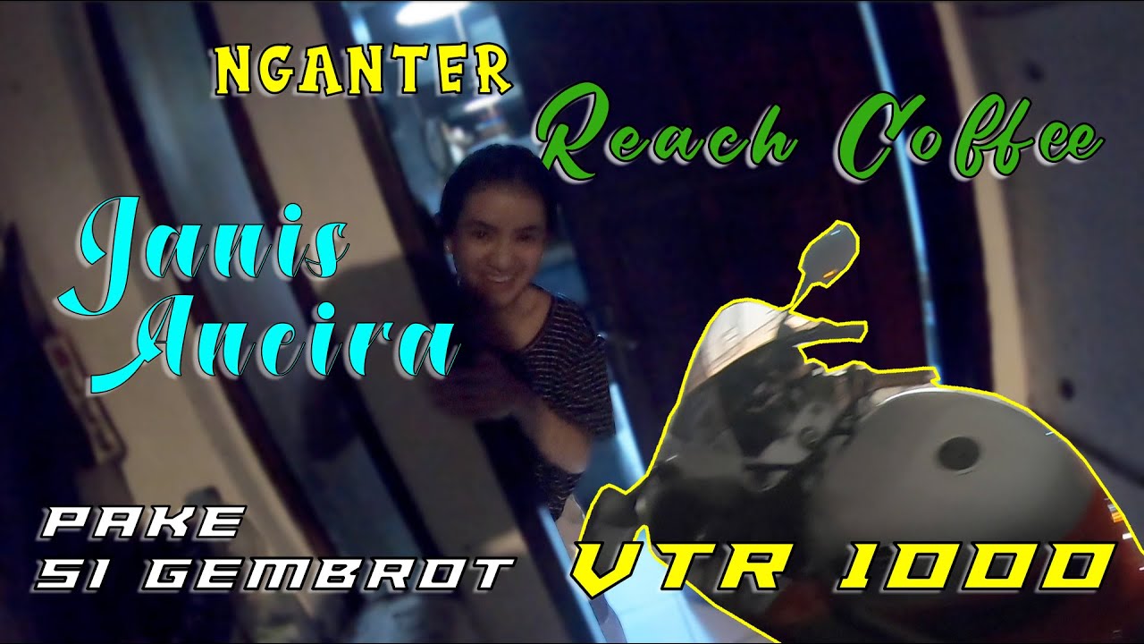 Nganter reachcoffee ke JANIS ANEIRA pake si gembrot HONDA VTR 1000SP1