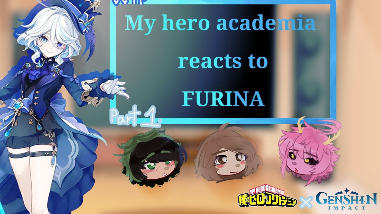 MHA react to FURINA as new student //!!!READ DESCRIPTION!!! // MIKIZES AU// mha x genshin crossover