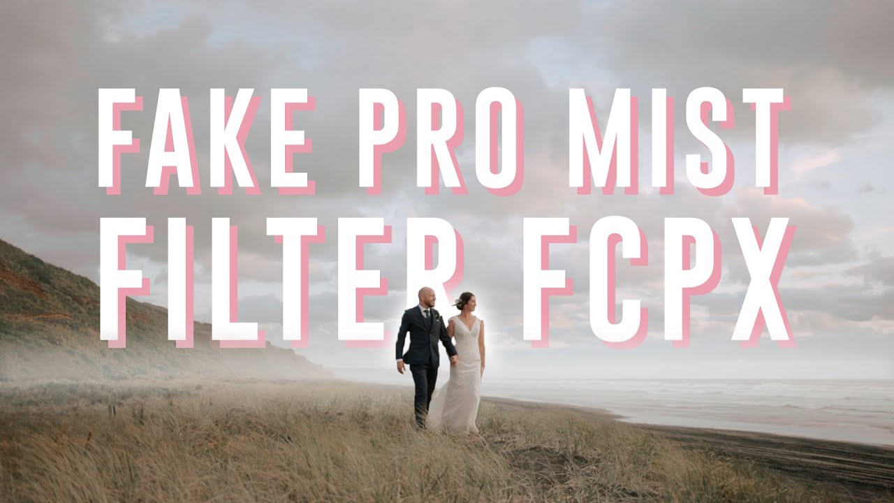 Pro Mist Filters... IN POST! (FCPX)