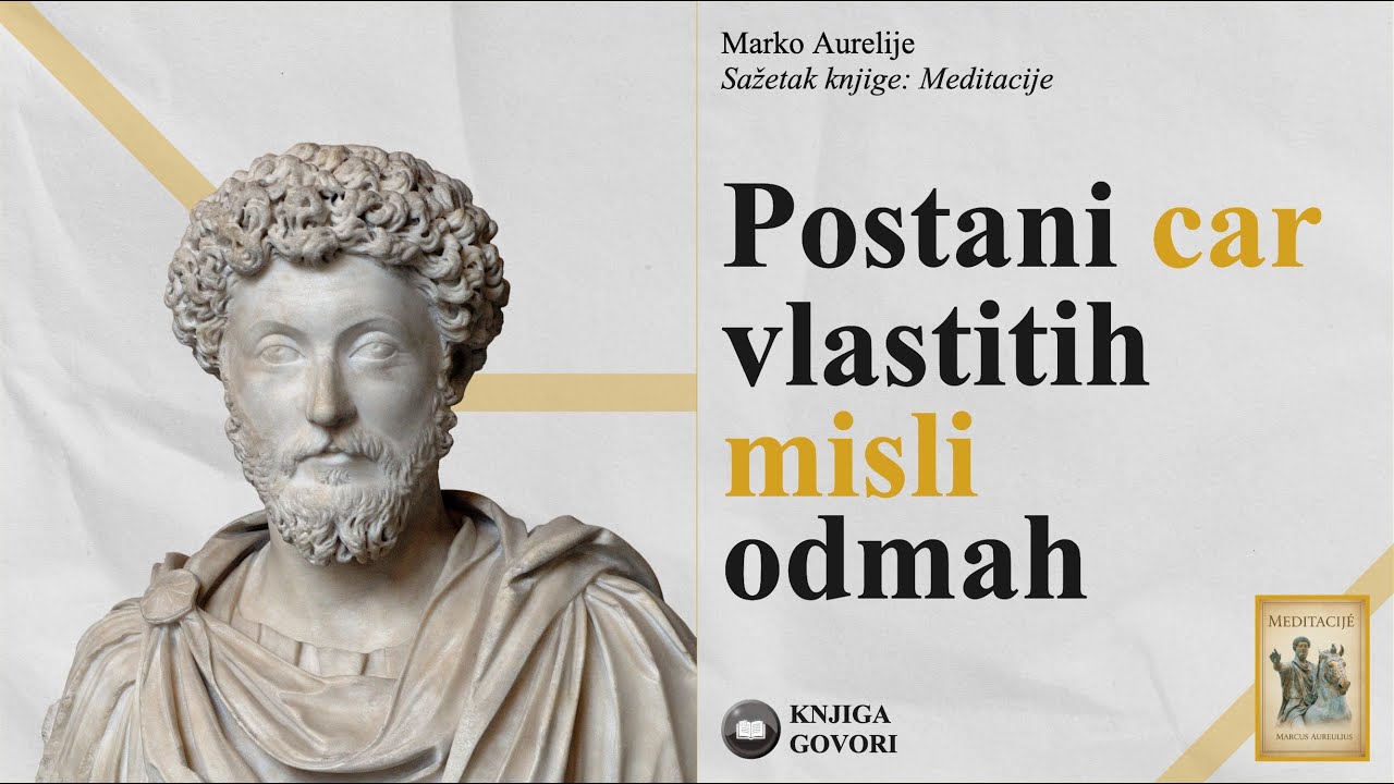 Meditacije - Marko Aurelije - Sažetak knjige i glavne ideje (Meditations)