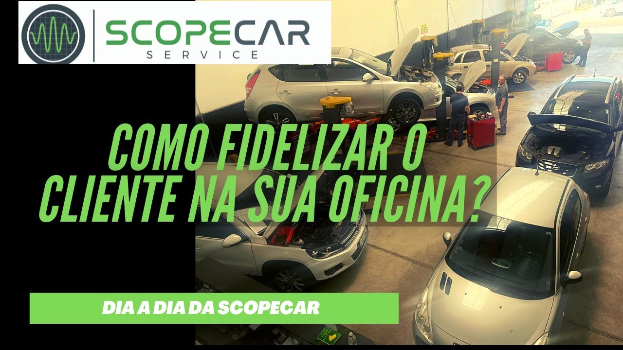 Como fidelizar o cliente da sua oficina??? Dia a Dia da Scopecar e o feedback dos nossos t&eacute;cnicos.