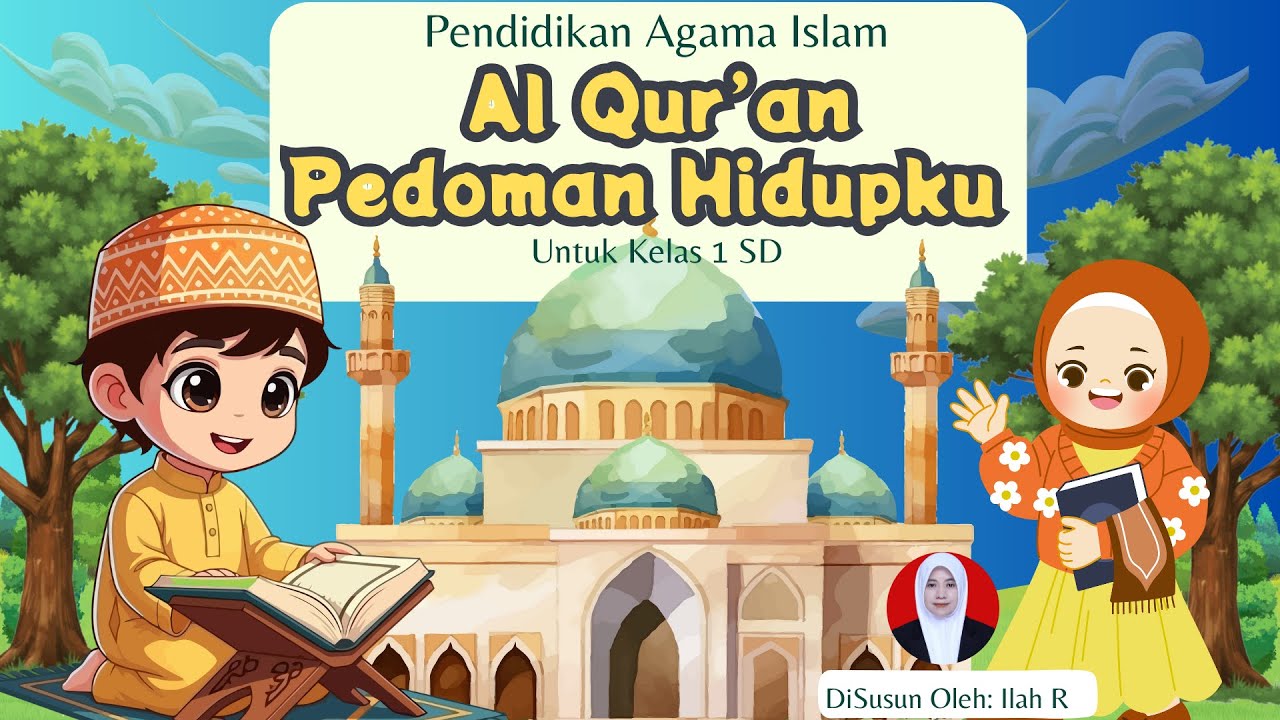 VIDIO PEMBELAJARAN PAI Kelas 1 AL QUR'AN PEDOMAN HIDUPKU