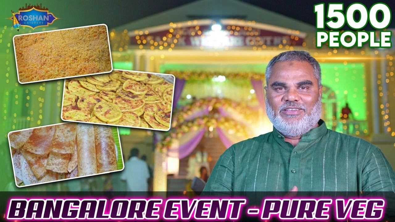Bangalore PURE VEG Event | 1500+ People | ROSHAN CATERERS