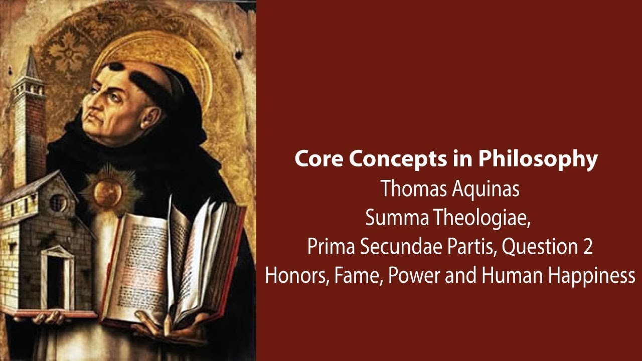 Фома Аквинский, Summa Theologiae | Честь, слава, сила и счастье | Основные понятия философии