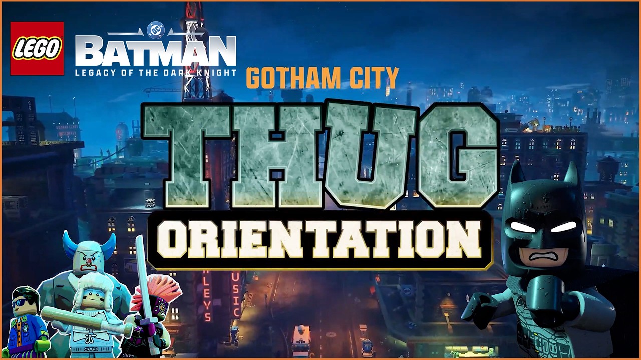 Thug Orientation for LEGO Batman Legacy of the Dark Knight!
