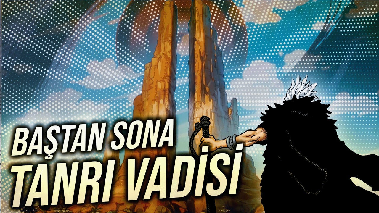 BAŞTAN SONA TANRI VADİSİ - ONE PİECE ARC ÖZET