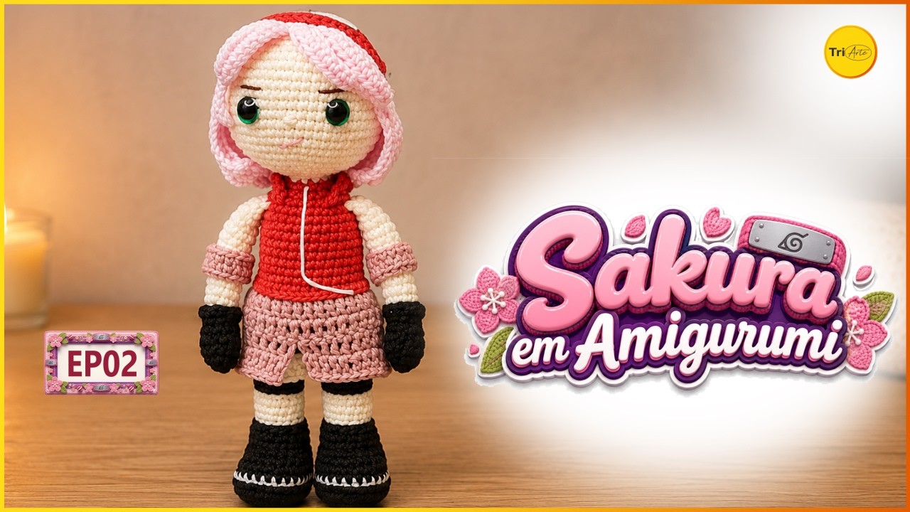 SAKURA AMIGURUMI | NARUTO PARTE 2/5 | RECEITA