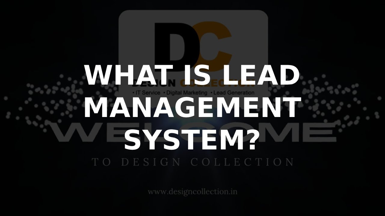 What is lead management system?