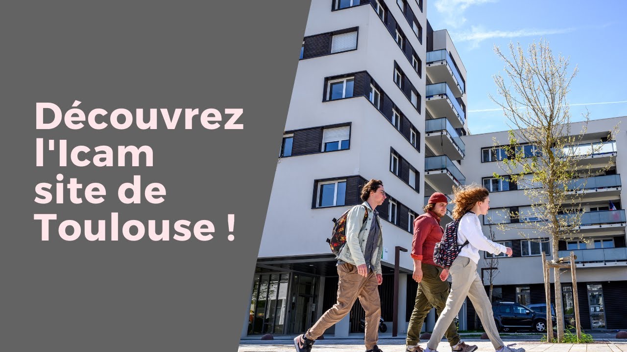 Découvrez l'Icam site de Toulouse