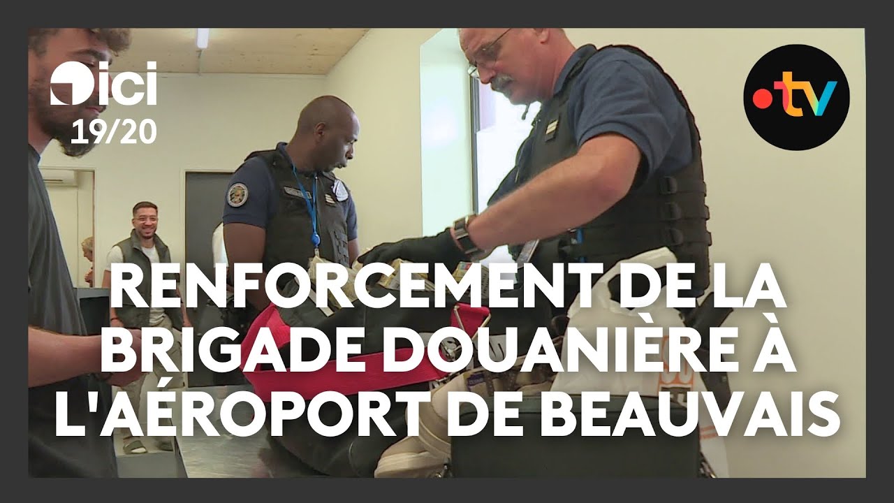 Renforcement de la brigade douanière à l'aéroport de Beauvais-Tillé