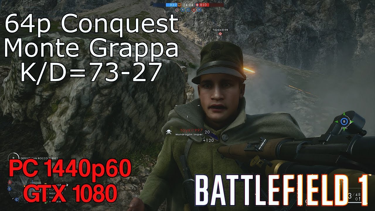 Battlefield 1 Multiplayer: 64p Conquest on Monte Grappa (K/D=73-27) (PC, Ultra, 1440p60) GTX 1080