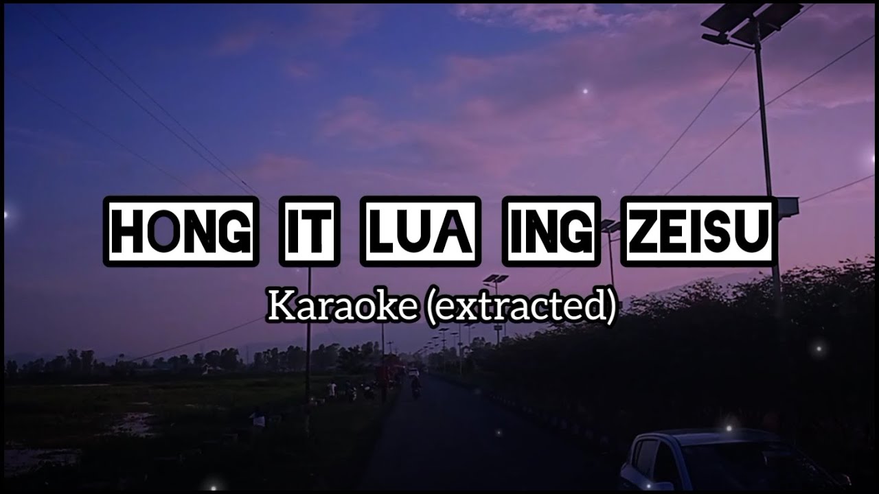 Hong it lua ing zeisu Karaoke (extracted)