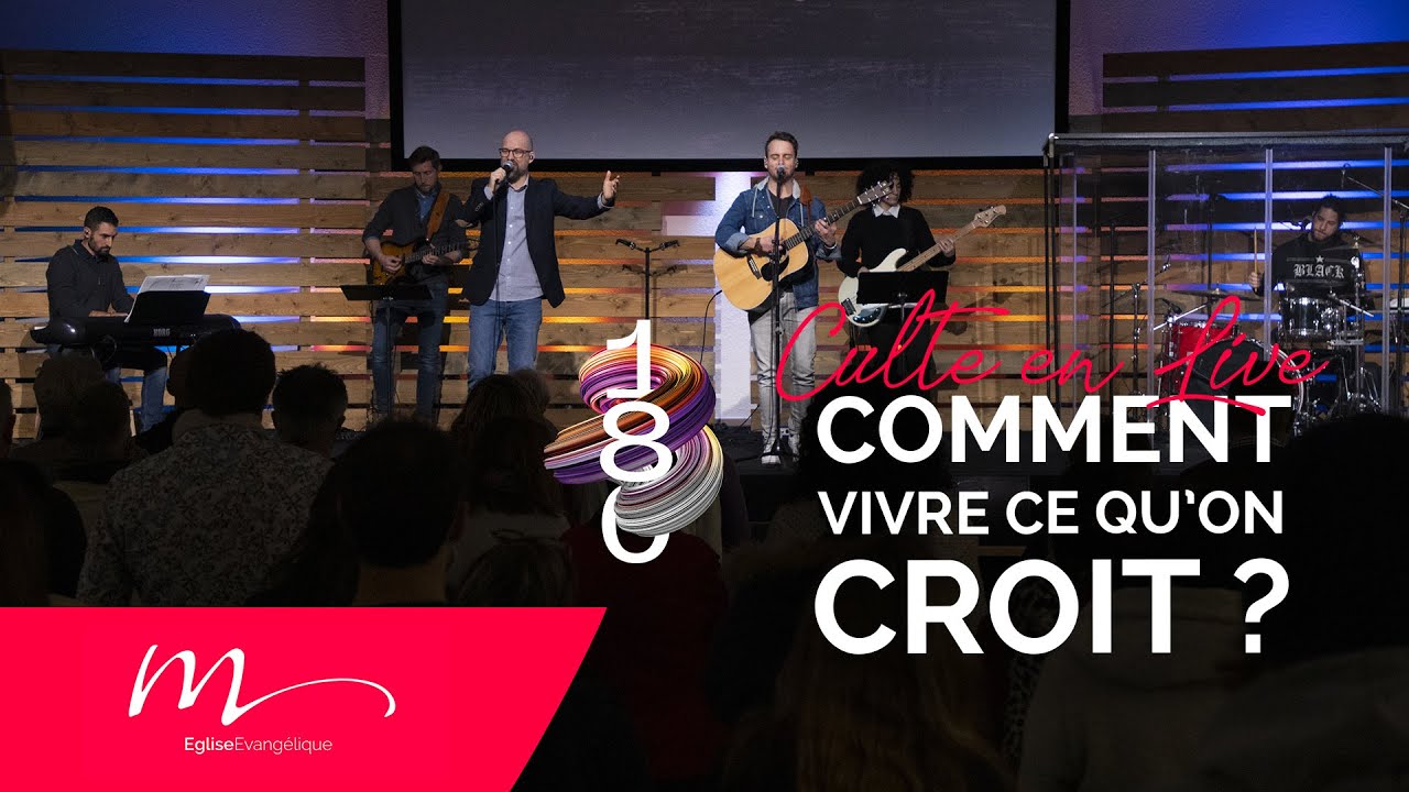 180 #3 Comment vivre ce qu'on croit ? - Jérémie Chamard - Culte du 30 Janvier 2022 - Église M