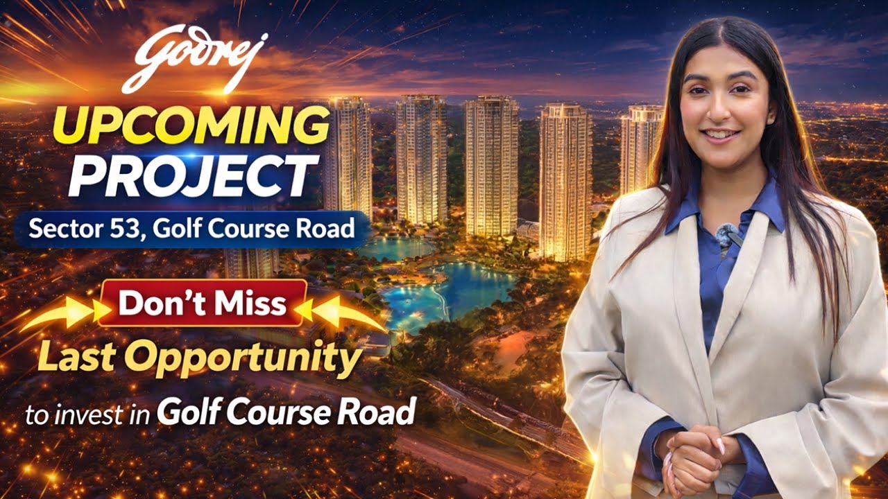 Explore Godrej Upcoming Project in Sector 53, Golf Course Road, Gurgaon