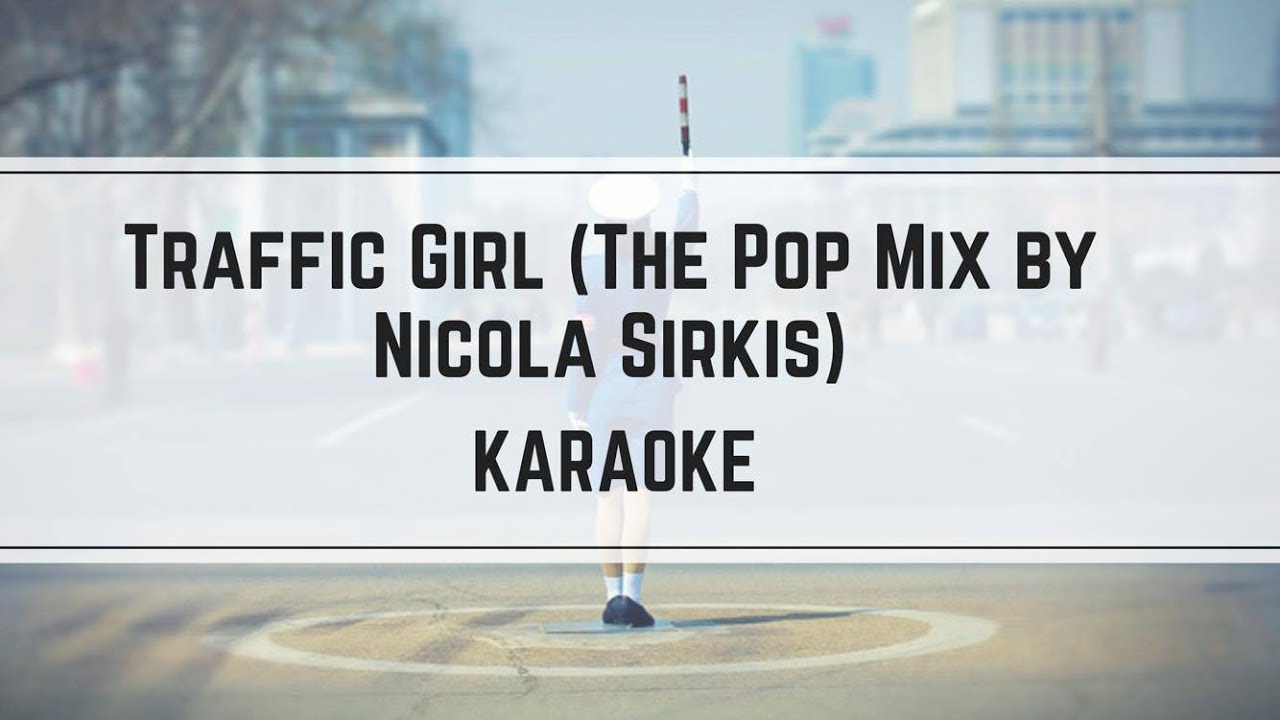 Indochine - Traffic Girl (The Pop Mix by Nicola Sirkis) [karaoké]