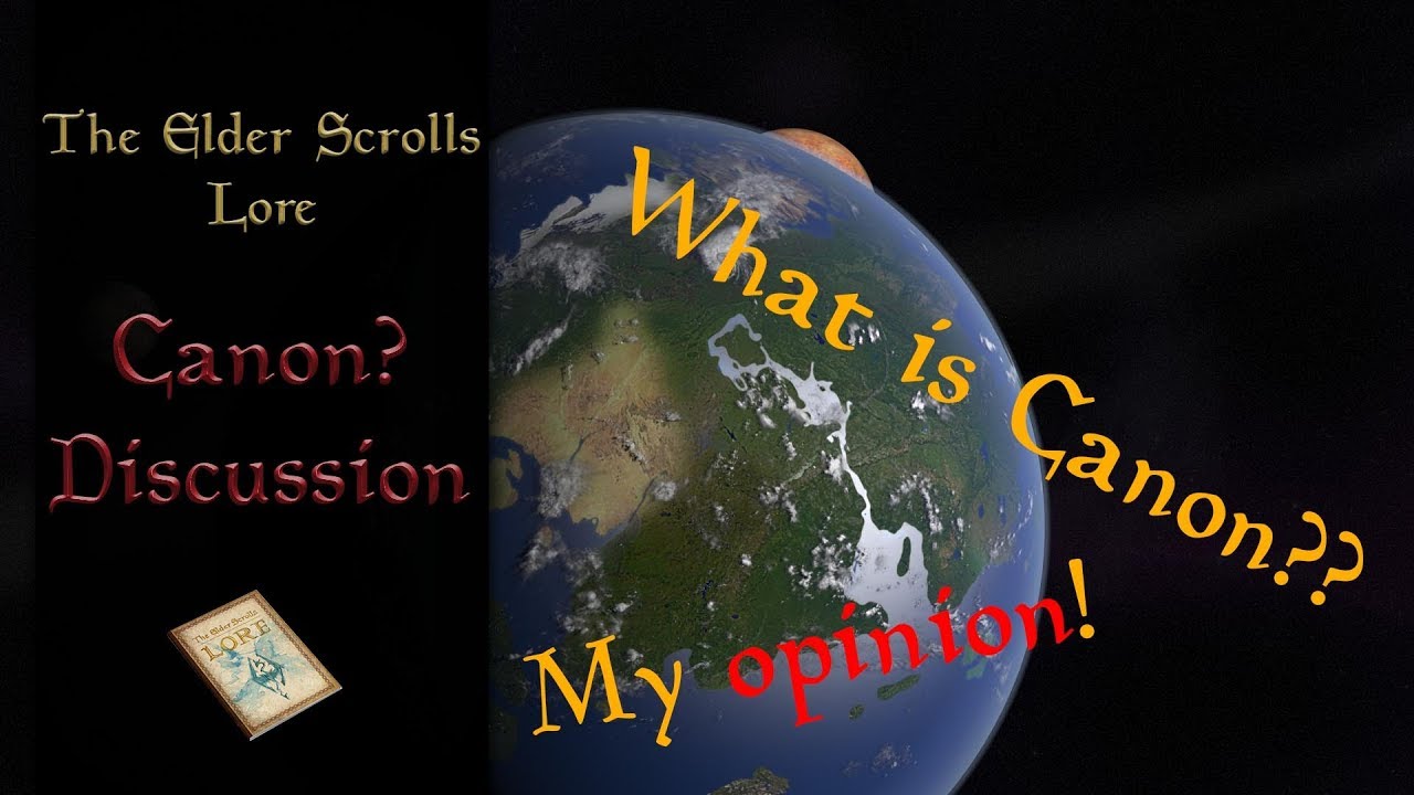 What is Canon? - The Elder Scrolls Lore (My Opinion)