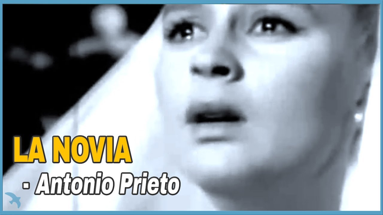 Antonio Prieto - La Novia (1961)